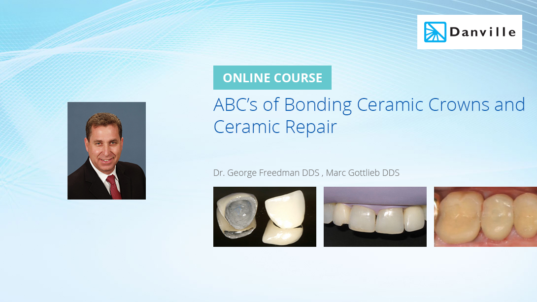 DT Study Club inar ABC’s of Bonding Ceramic Crowns and Ceramic Repair